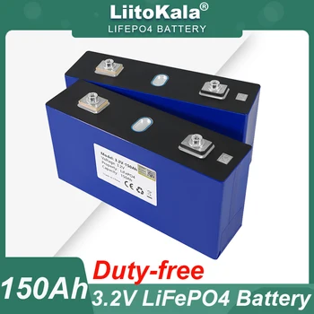 Клас A LiitoKala 3,2 V 150Ah LiFePO4 батериите САМ 4s 8s 12v 24V Мотор електрически автомобил за пътуване Слънчев инвертор Батерии Безмитен