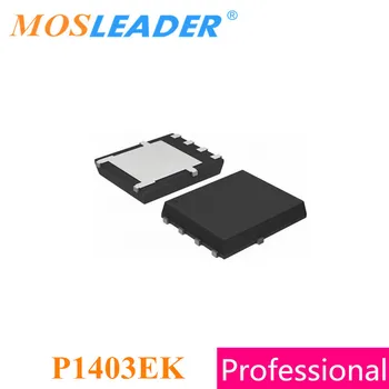 Mosleader P1403EK DFN5X6 100ШТ 500ШТ 1000ШТ P1403 QFN Произведено в Китай Висококачествен Mosfet