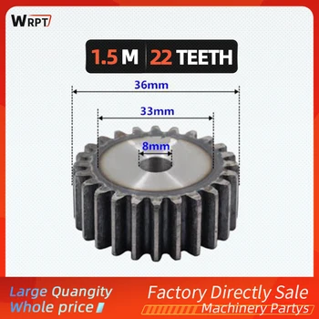 1бр 1.5M22T, прецизна цилиндрична скоростна 1,5 модул на еластичност на 22 зъба с дебелина 15 мм, 45 # стоманени цилиндрични скоростна индукционная закаляване на повърхността на зъба