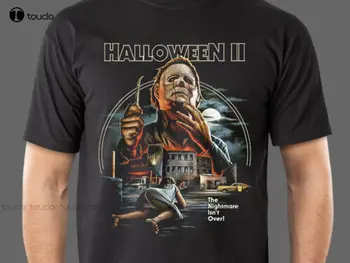 Halloween Ii Hr Movie The Nightmare Is NOT Over Тениска Майкъл Майърс С Кръгло деколте Градинска Облекло Оверсайз Xs-5Xl Подарък Към поръчката