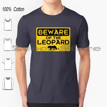 Тениска Beware Of The Leopard от 100% памук, За мъже и жени с индивидуален дизайн, Пазете се от леопард, Пазете се от леопард, Ръководство Не 42