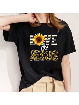 Love Like Jesus Christian Sunflower Дамски Козметична Графична Тениска Годишната Вера Тениски С Къс Ръкав Облекло Потници Camisetas Mujer