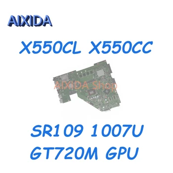 AIXIDA За Asus X550CL X550CC дънна Платка на Лаптоп SR109 1007U GT720M HM76 HD4000 Основна Такса Пълен тест