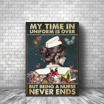време ми униформи завърши, но да бъде медицинска сестра никога не свършва постер, плакат на медицинските сестри, ретро-плакат на медицинските сестри, изкуство, медицински сестри, стенно изкуство герой медицински сестри