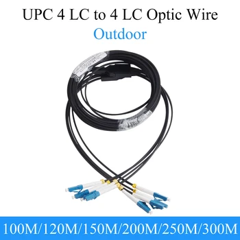 Оптичен Разклонител UPC 4 от КТ до 4 LC Однорежимный 4-жилен Външен Преобразовательный кабел, 100 М/120 M/150 M/200 М/250 М/300 М Оптичен Кабел