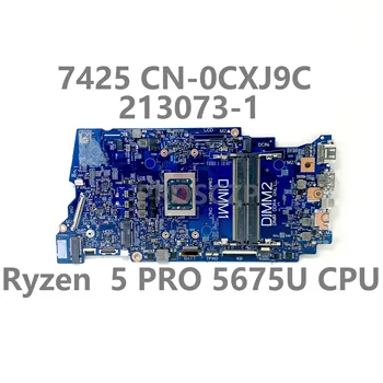 CN-0CXJ9C 0CXJ9C CXJ9C За Дънната платка на лаптоп DELL от 7425 213073-1 с процесор Ryzen 5 PRO 5675U, 100% Напълно Работещи